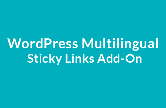 WordPress Multilingual Sticky Links Add-On