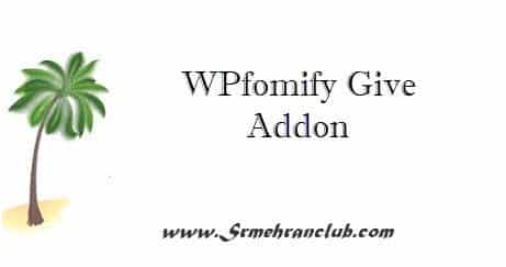 WPfomify Give Addon