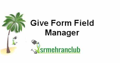 Product Image - Give Form Field Manager 3.0.5