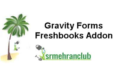 Gravity Forms Freshbooks Addon