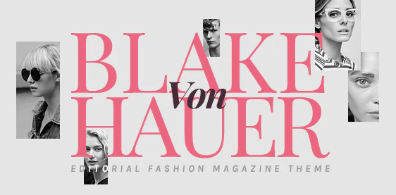 Blake von Hauer - Editorial Fashion Magazine Theme