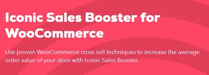 Sales Booster for WooCommerce – Iconic 1.24.0
