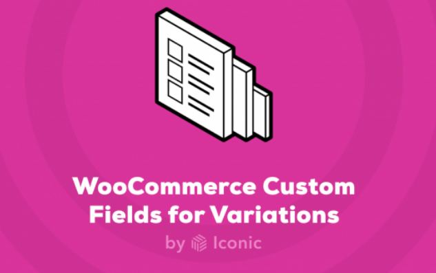 WooCommerce Custom Fields for Variations – Iconic