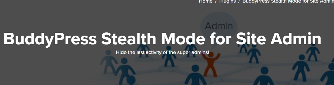 BuddyPress Stealth Mode For Site Admin