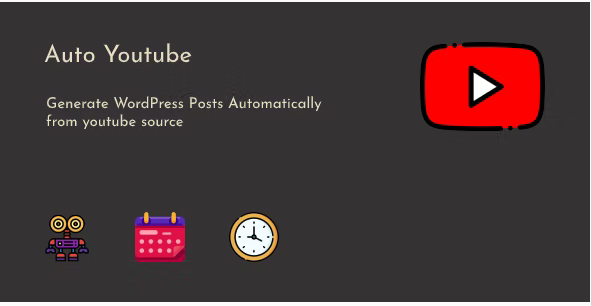 Auto Youtube - WordPress Youtube Video Scraper Plugin