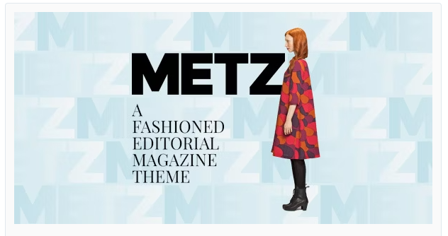 Metz - A Fashioned Editorial Magazine Theme