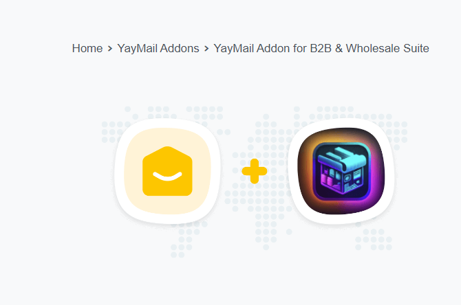 YayMail Addon for B2B & Wholesale Suite