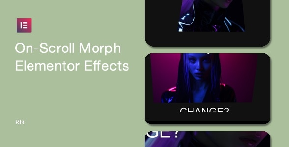 On-Scroll Morph Effects for Elementor